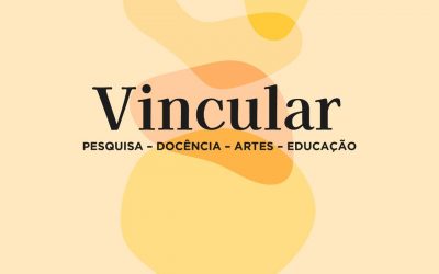 Vincular: pesquisa e docência, artes e educação em Porto Alegre